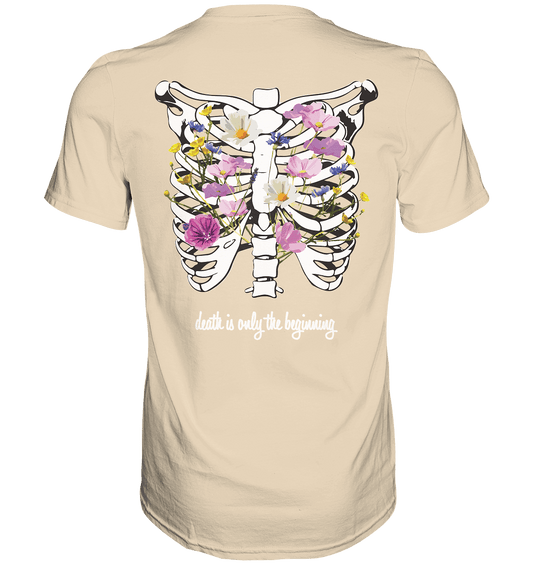 "Death is only the beginning" – Ein Statement mit Tiefe - Premium Shirt