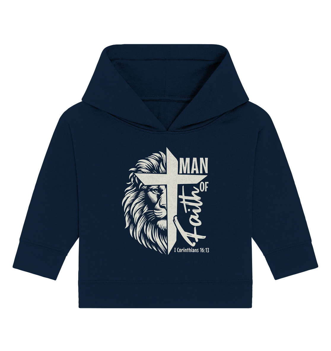 Man of Faith – 1 Corinthians 16:13 - Baby Organic Hoodie