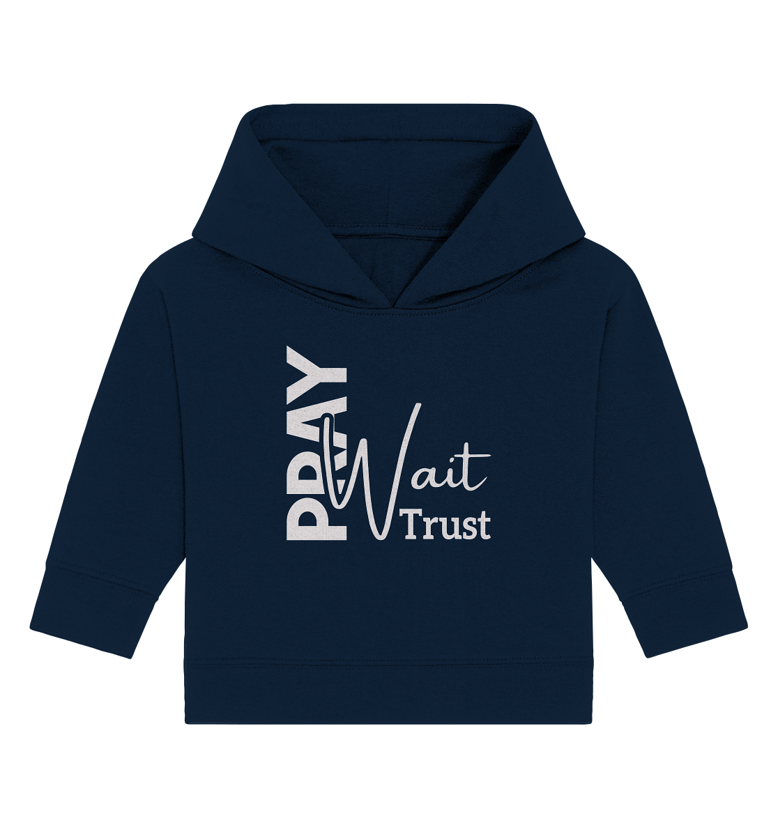 Pray. Wait. Trust. - Baby Organic Hoodie