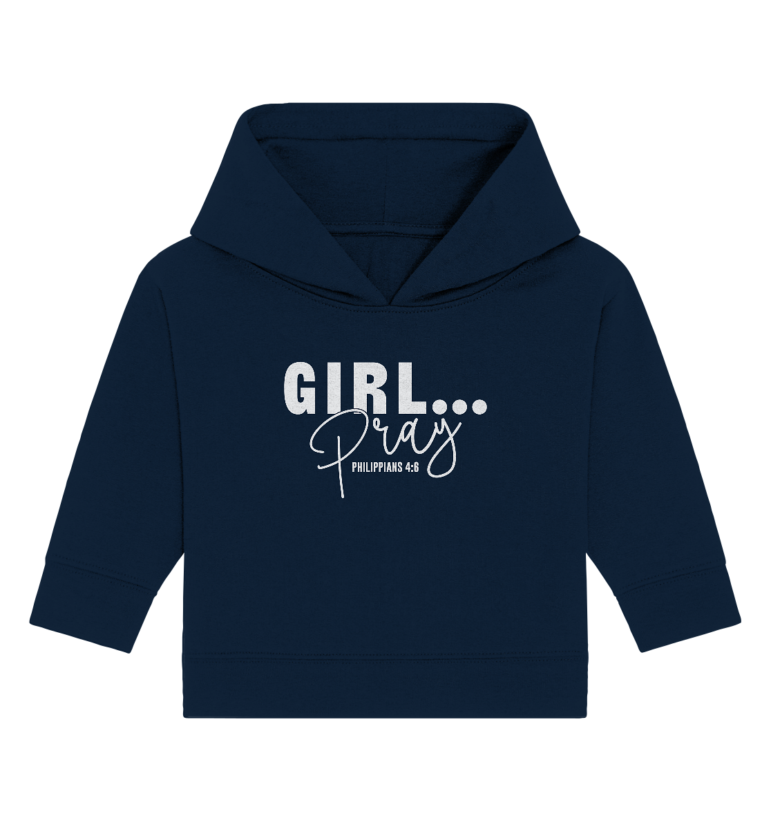 Girl. Pray. - Baby Organic Hoodie