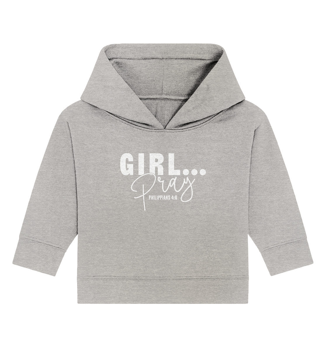 Girl. Pray. - Baby Organic Hoodie