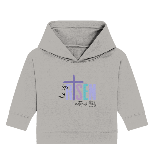 He Is Risen – Die Hoffnung lebt! - Baby Organic Hoodie