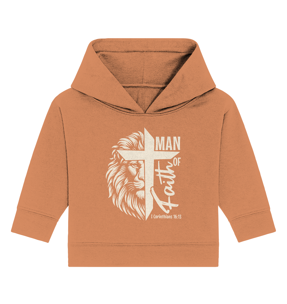 Man of Faith – 1 Corinthians 16:13 - Baby Organic Hoodie