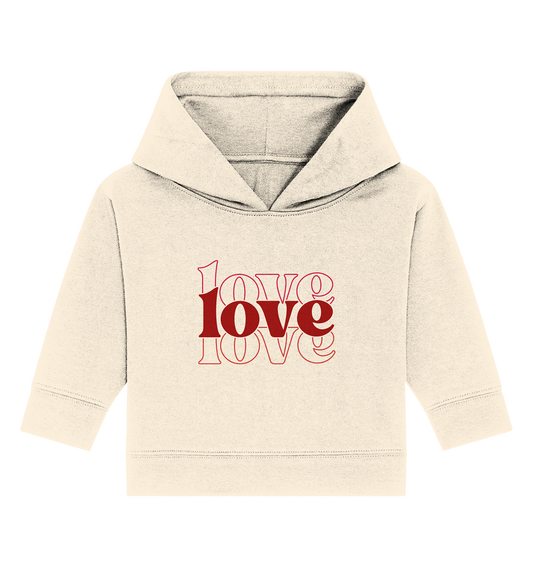 Love – The Greatest Power - Baby Organic Hoodie