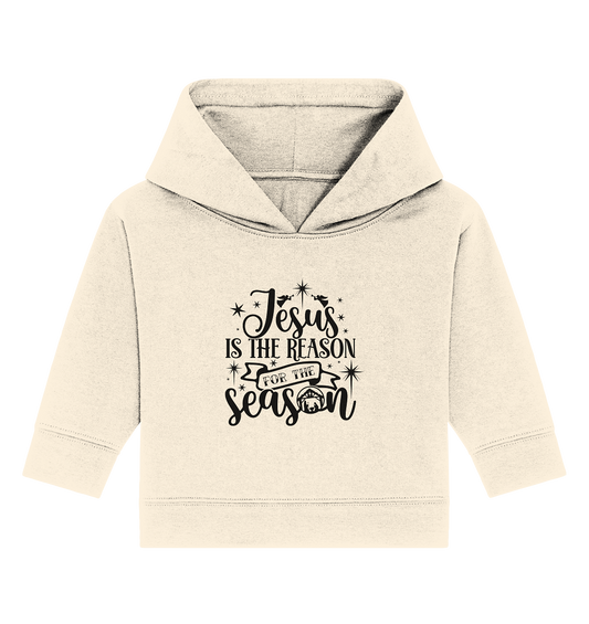 Jesus – The Reason for Christmas II - Baby Organic Hoodie