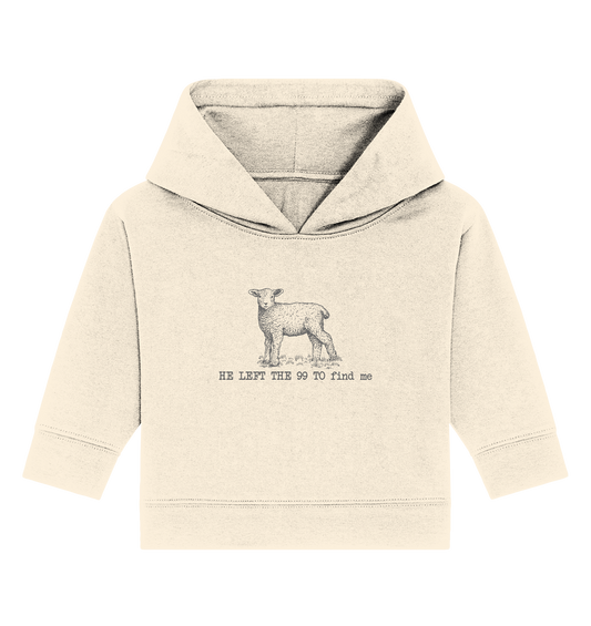 He Left the 99 to Find Me - Baby Organic Hoodie