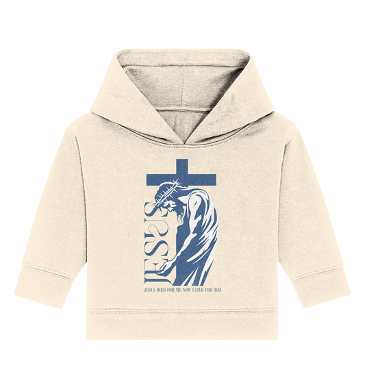 Live for Him - He died for me - Baby Organic Hoodie