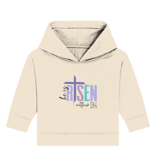 He Is Risen – Die Hoffnung lebt! - Baby Organic Hoodie