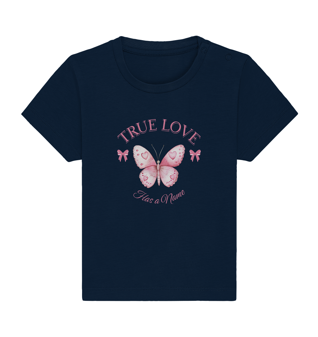 True Love - Has a Name - Baby Organic Shirt