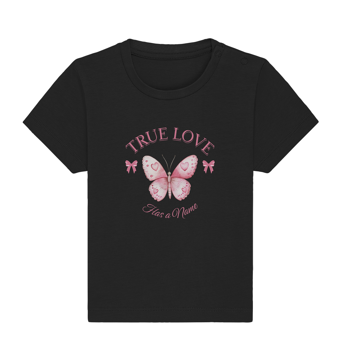 True Love - Has a Name - Baby Organic Shirt