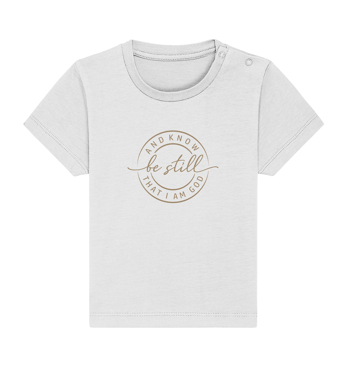 Sei still – und erkenne, dass ich Gott bin - Baby Organic Shirt