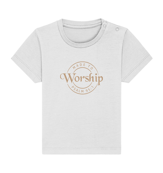 Made to Worship - Psalm 95:1 - Baby Organic Shirt