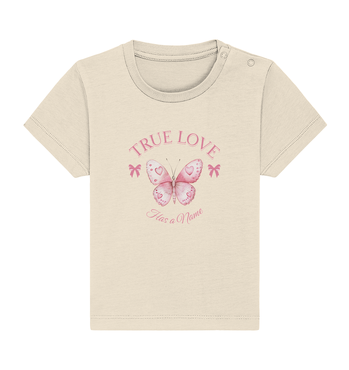 True Love - Has a Name - Baby Organic Shirt