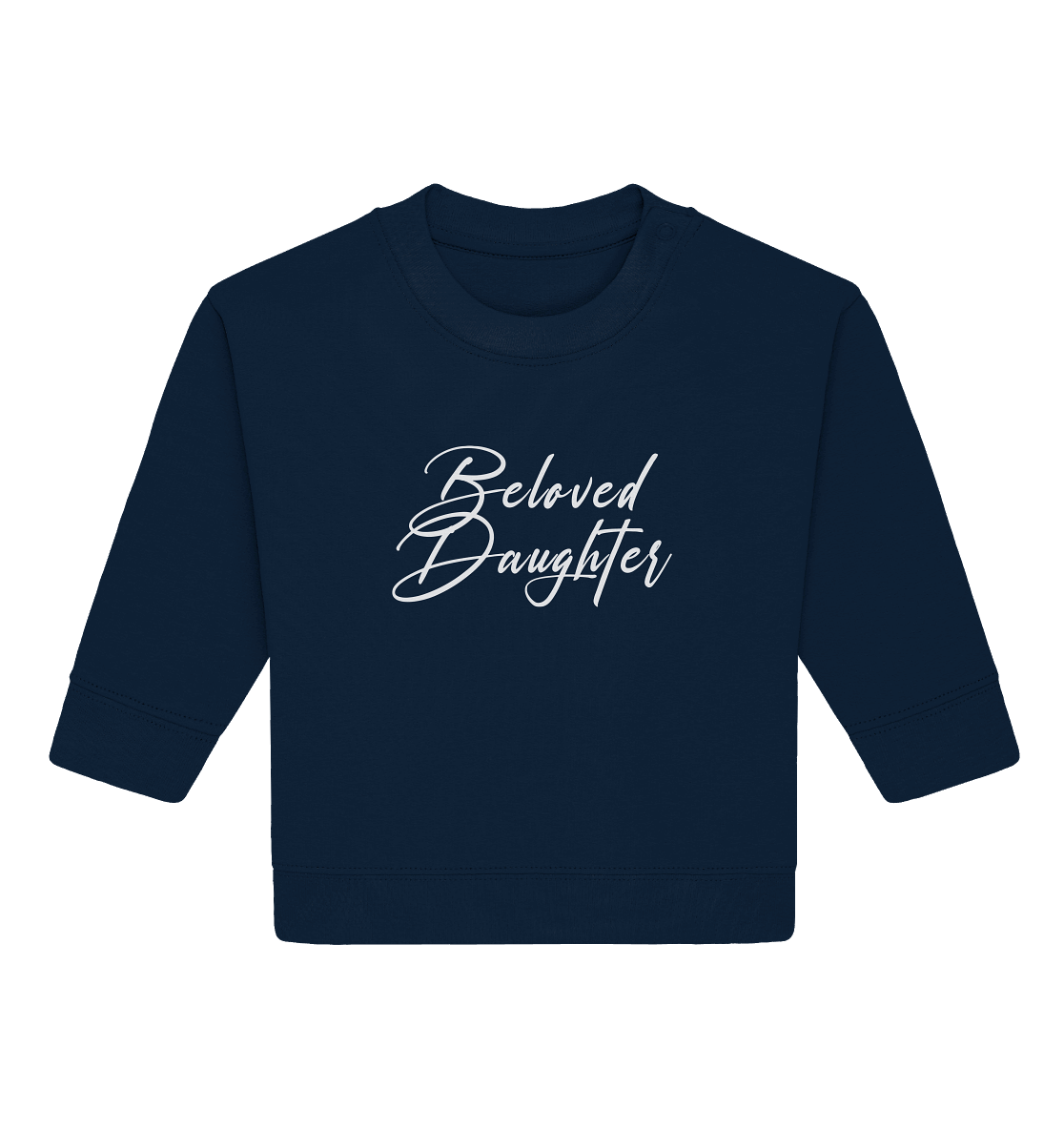 Beloved Daughter – Geliebte Tochter Gottes - Baby Organic Sweatshirt