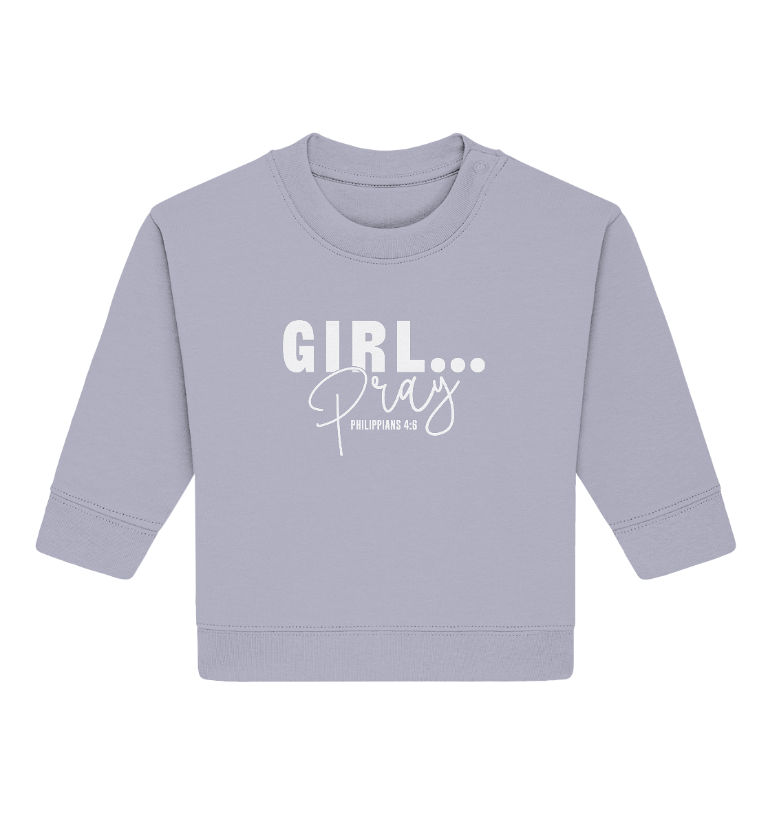 Girl. Pray. - Baby Organic Sweatshirt