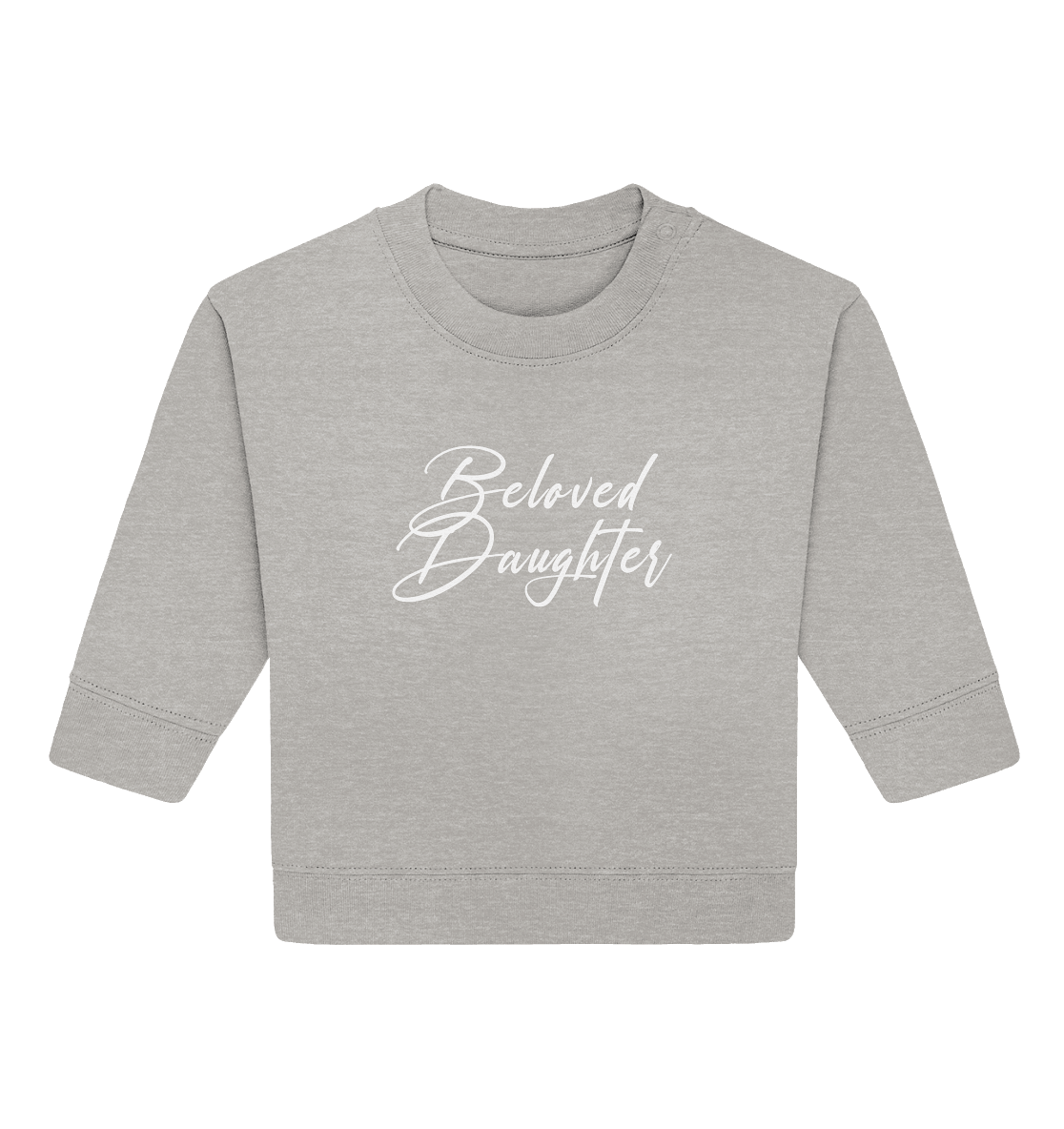 Beloved Daughter – Geliebte Tochter Gottes - Baby Organic Sweatshirt