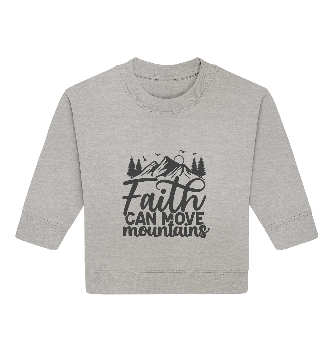 Faith Moves Mountains - Baby Organic Sweatshirt