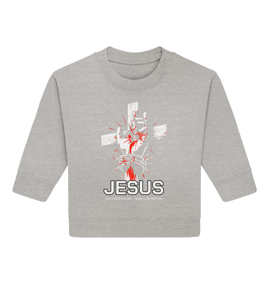 Jesus starb für mich – Jetzt lebe ich für ihn - Baby Organic Sweatshirt