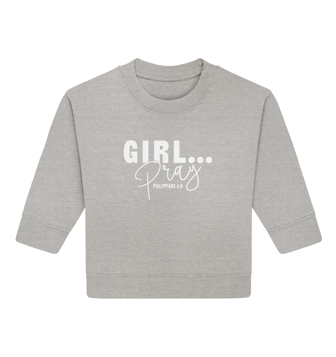 Girl. Pray. - Baby Organic Sweatshirt