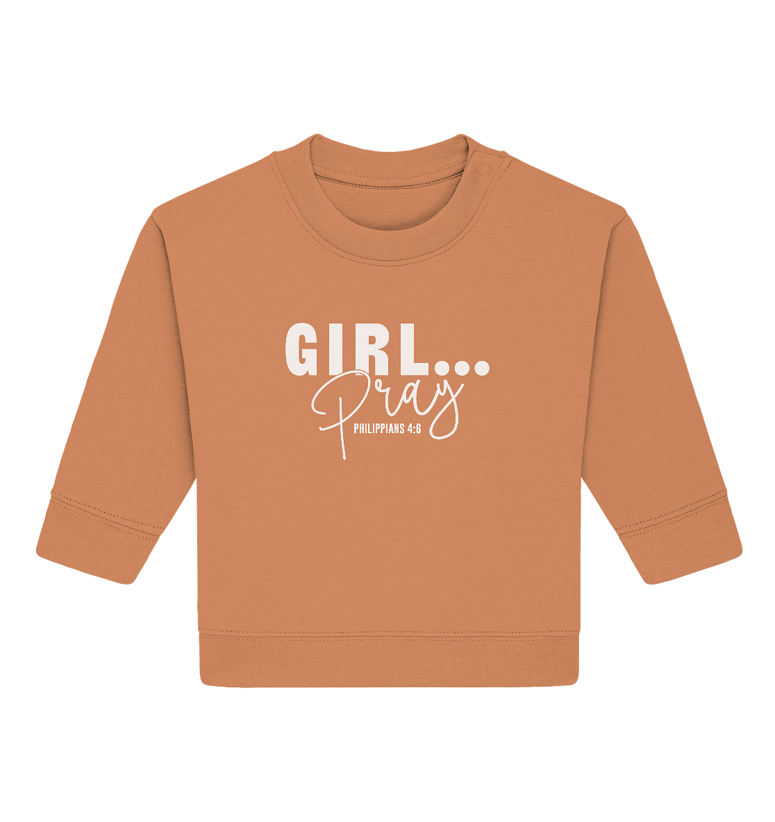 Girl. Pray. - Baby Organic Sweatshirt