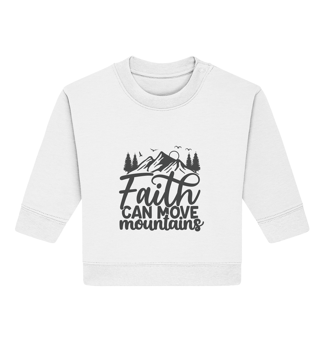 Faith Moves Mountains - Baby Organic Sweatshirt