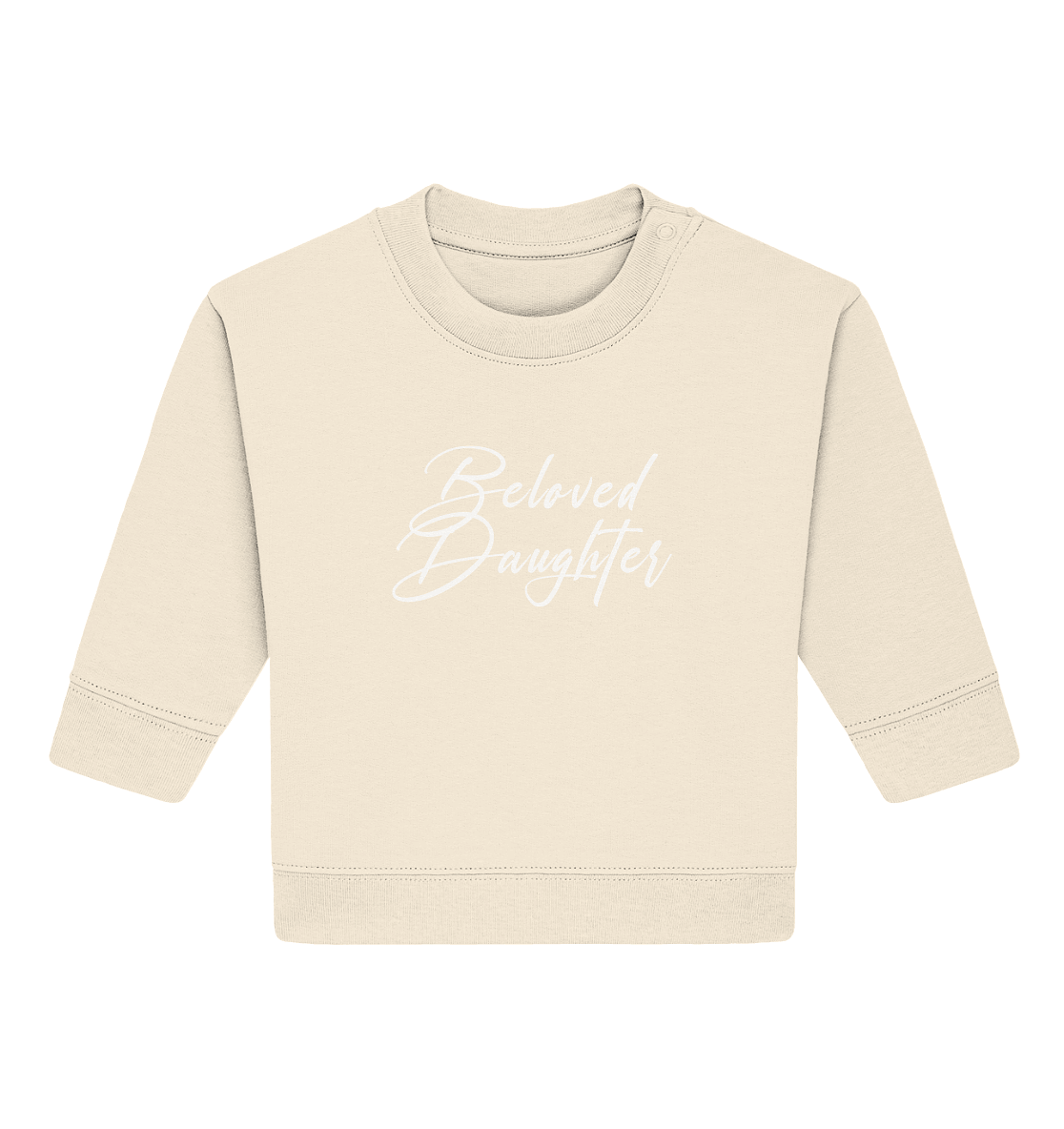 Beloved Daughter – Geliebte Tochter Gottes - Baby Organic Sweatshirt