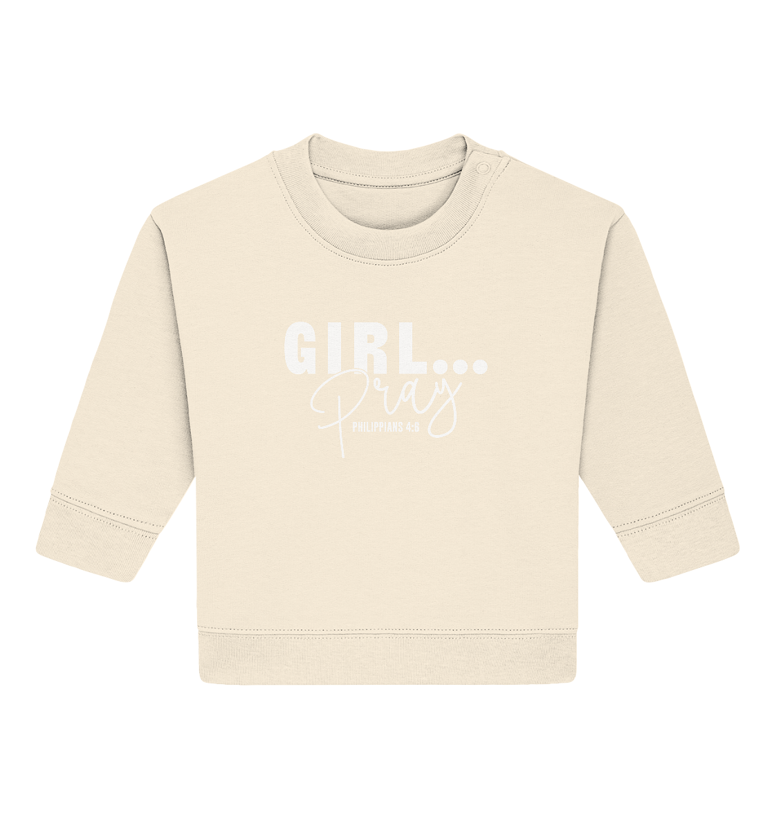 Girl. Pray. - Baby Organic Sweatshirt