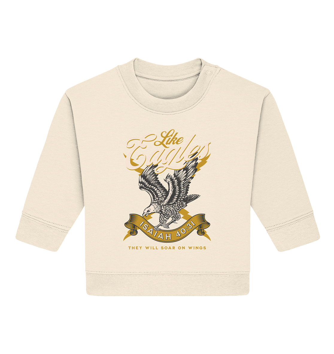 They will fly like eagles – Isaiah 40:31 - Baby Organic Sweatshirt