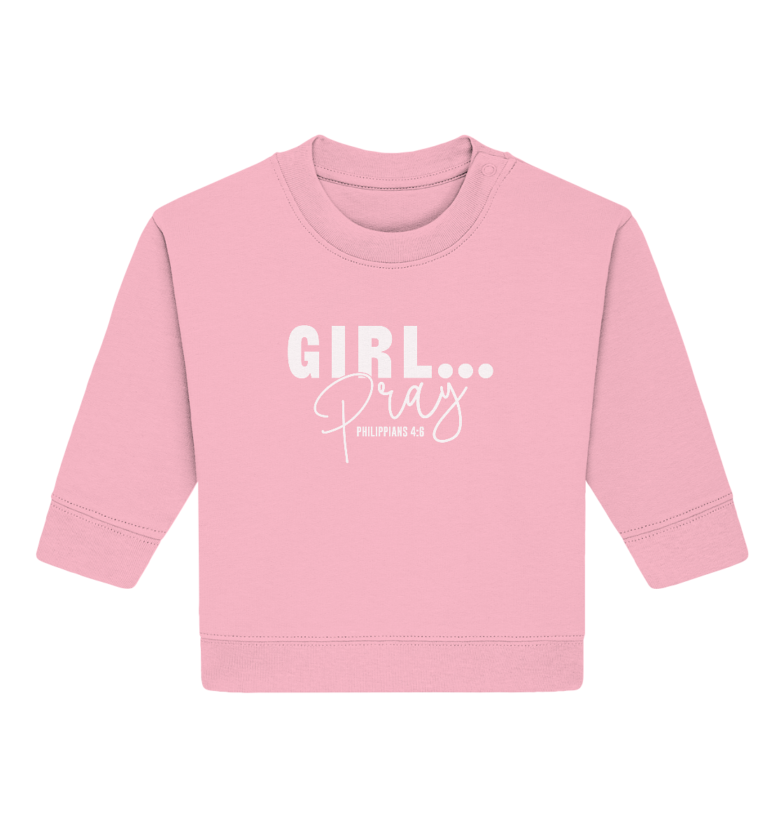 Girl. Pray. - Baby Organic Sweatshirt