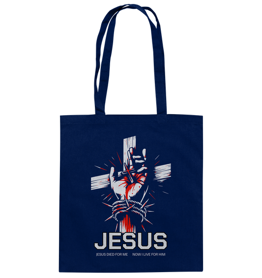 Jesus died for me - now I live for him - cotton bag