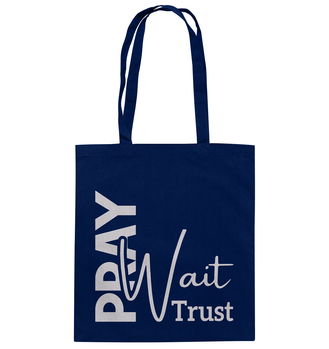 Pray. Wait. Trust. - Cotton Bag