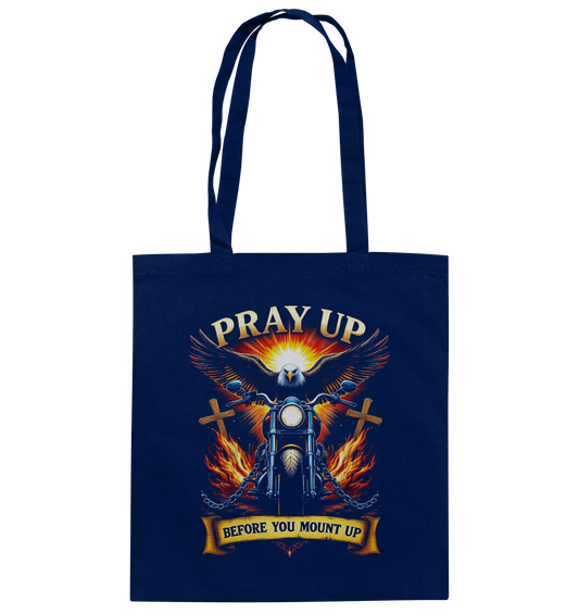 Pray Up, Before You Mount Up - cotton bag