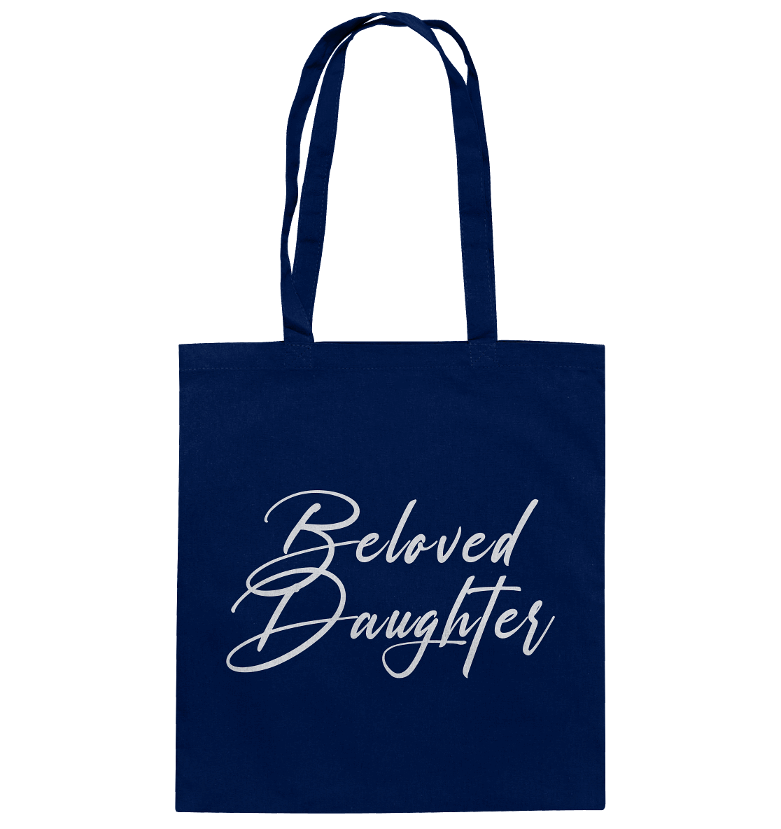 Beloved Daughter – Geliebte Tochter Gottes - Baumwolltasche