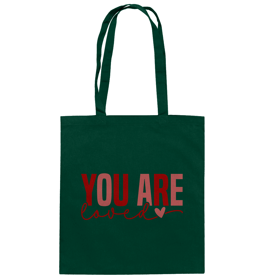 You Are Loved – Bedingungslos geliebt! - Baumwolltasche