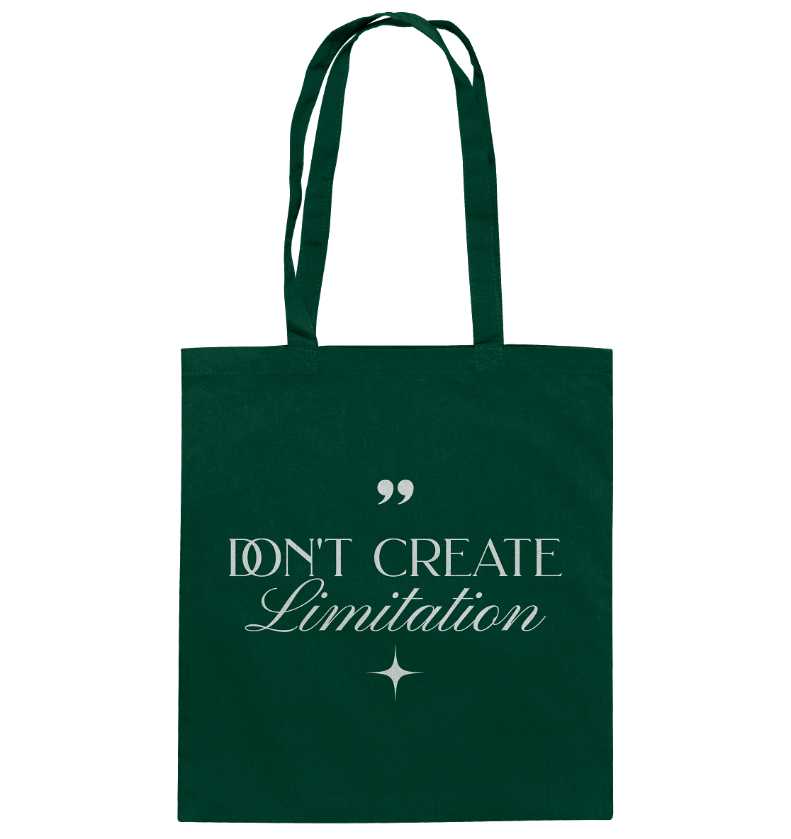 Don’t Create Limitations - Baumwolltasche