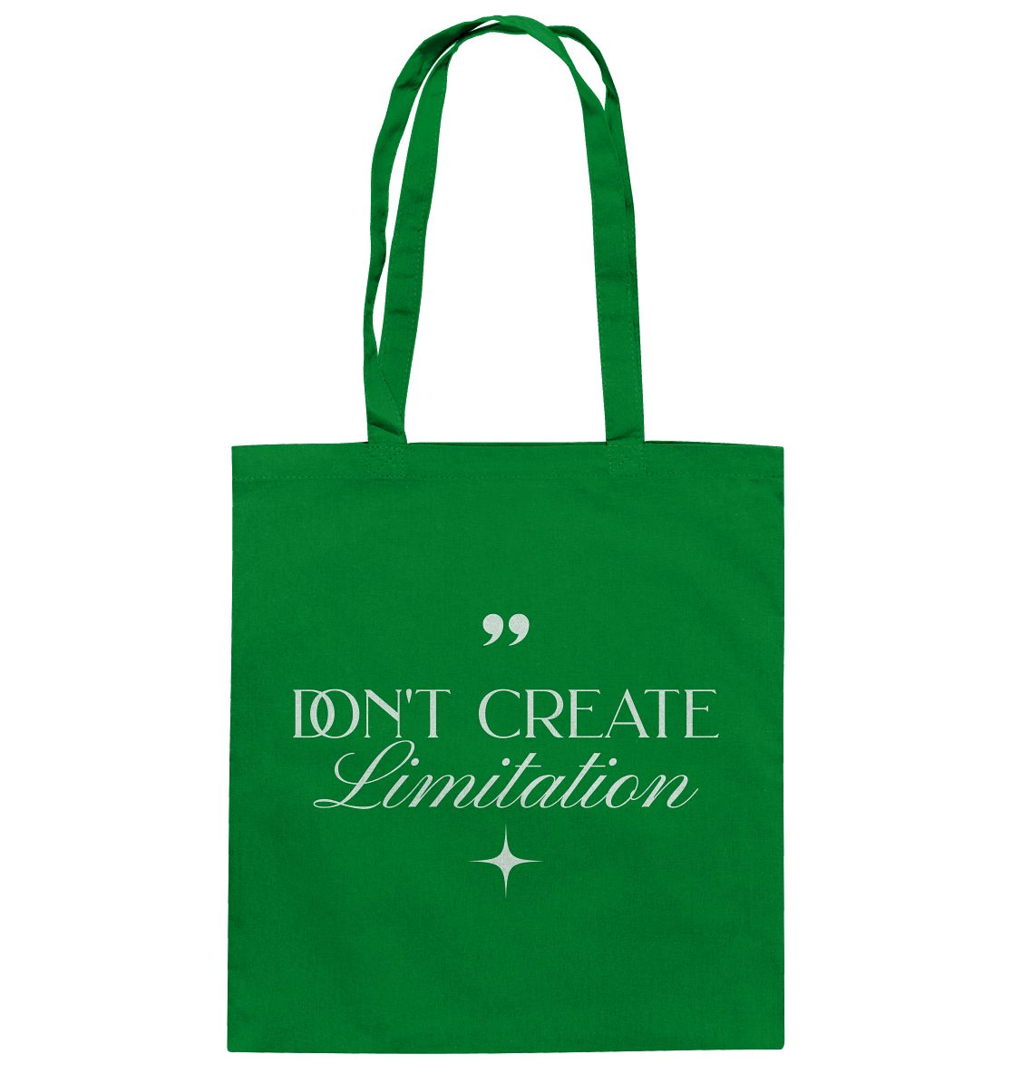 Don’t Create Limitations - Baumwolltasche