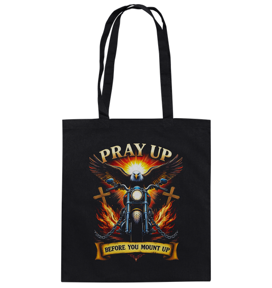 Pray Up, Before You Mount Up - cotton bag