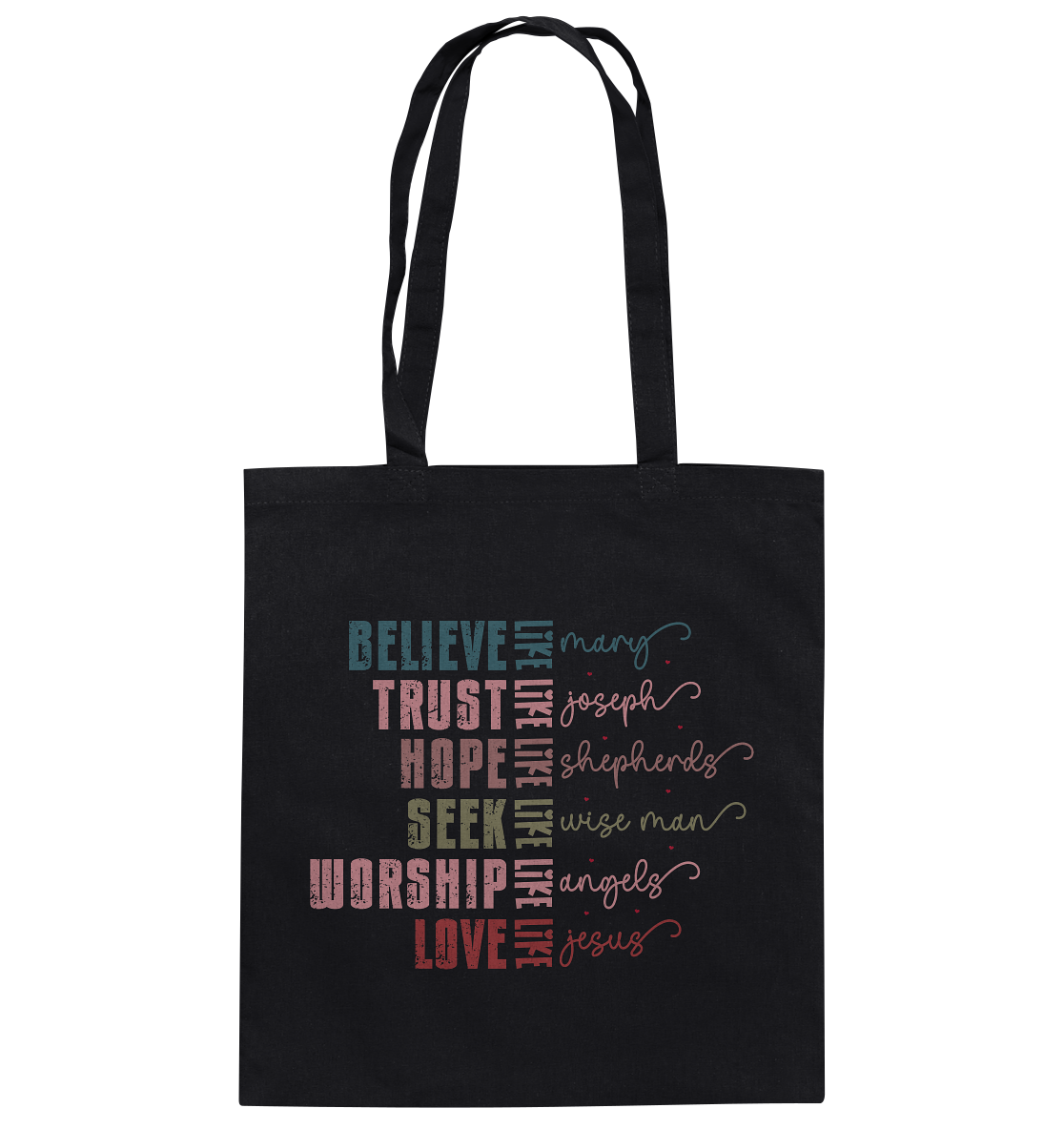 Believe like Mary, Trust like Joseph, Hope like Shepherds... - cotton bag