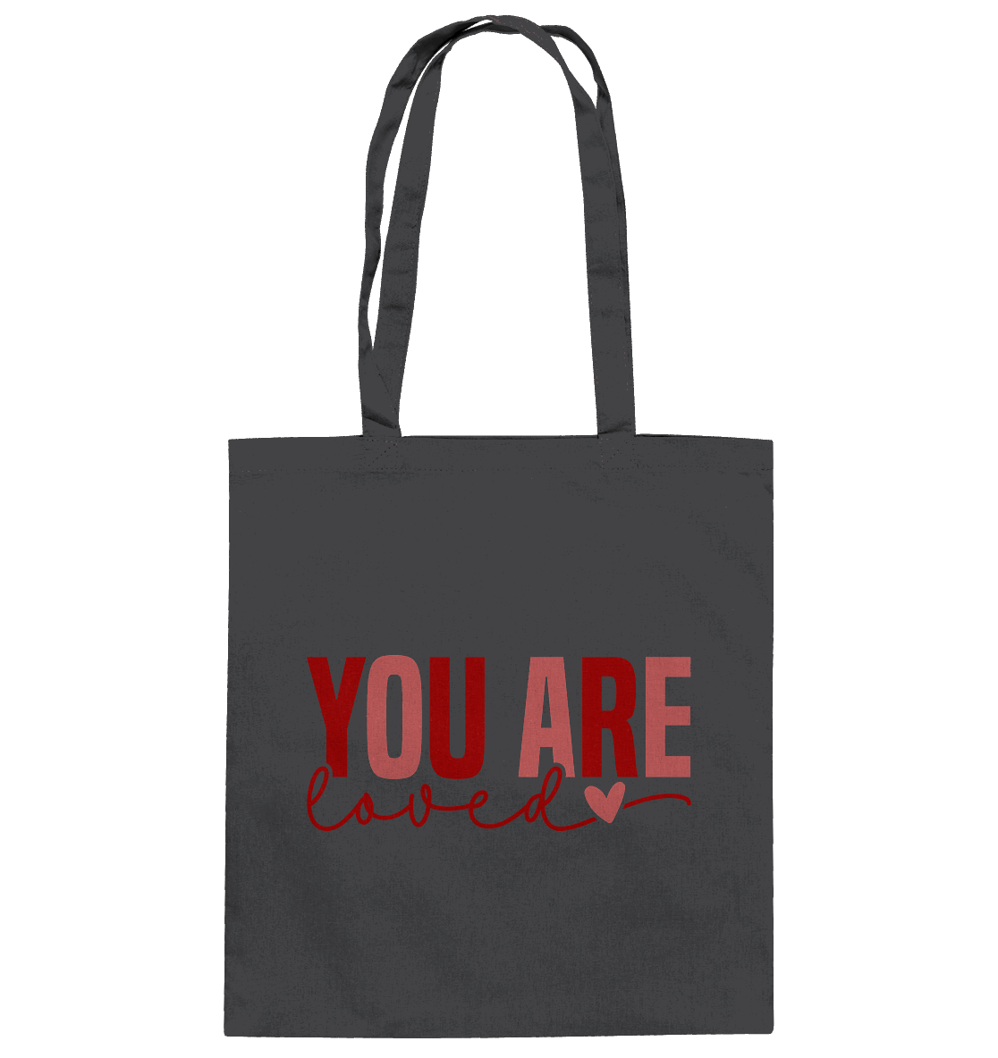 You Are Loved – Bedingungslos geliebt! - Baumwolltasche