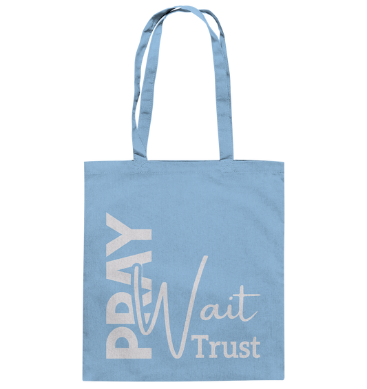 Pray. Wait. Trust. - Cotton Bag