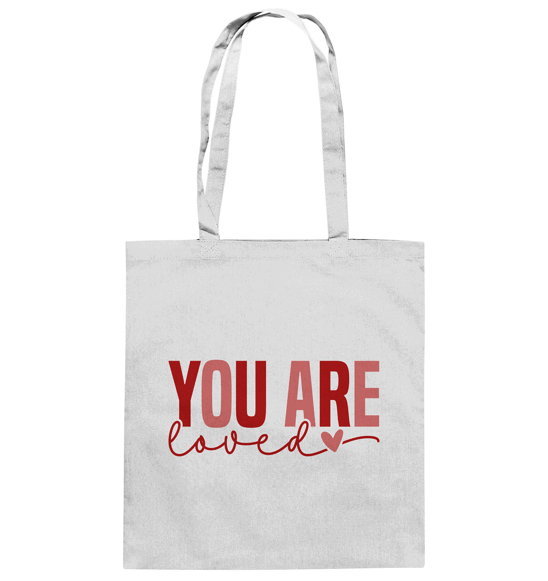 You Are Loved – Bedingungslos geliebt! - Baumwolltasche