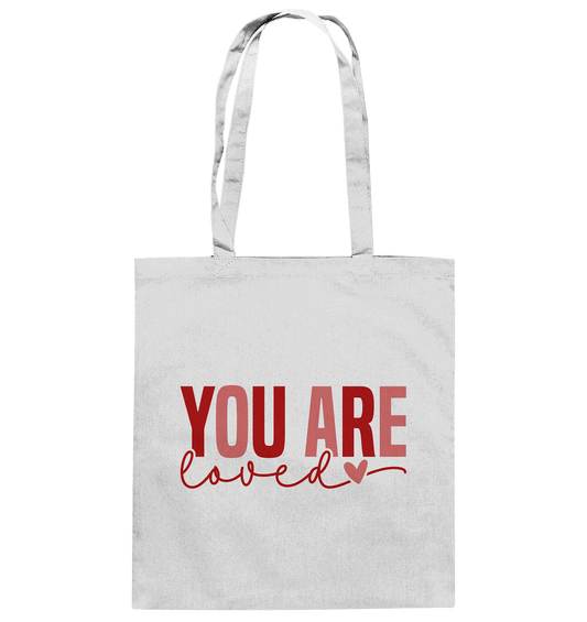 You Are Loved – Bedingungslos geliebt! - Baumwolltasche