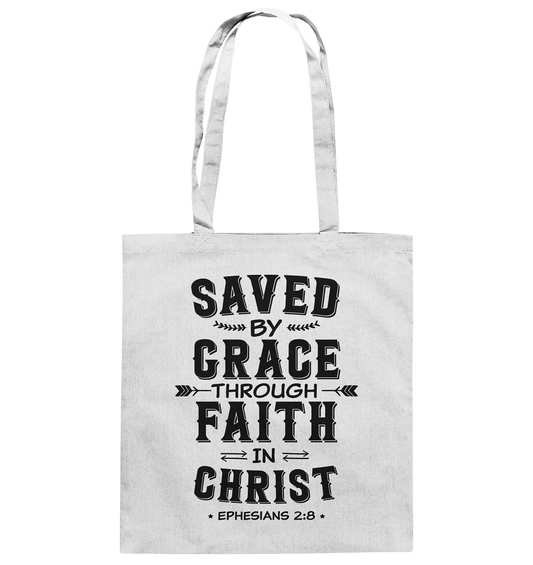 Saved by Grace through Faith in Christ  - Baumwolltasche