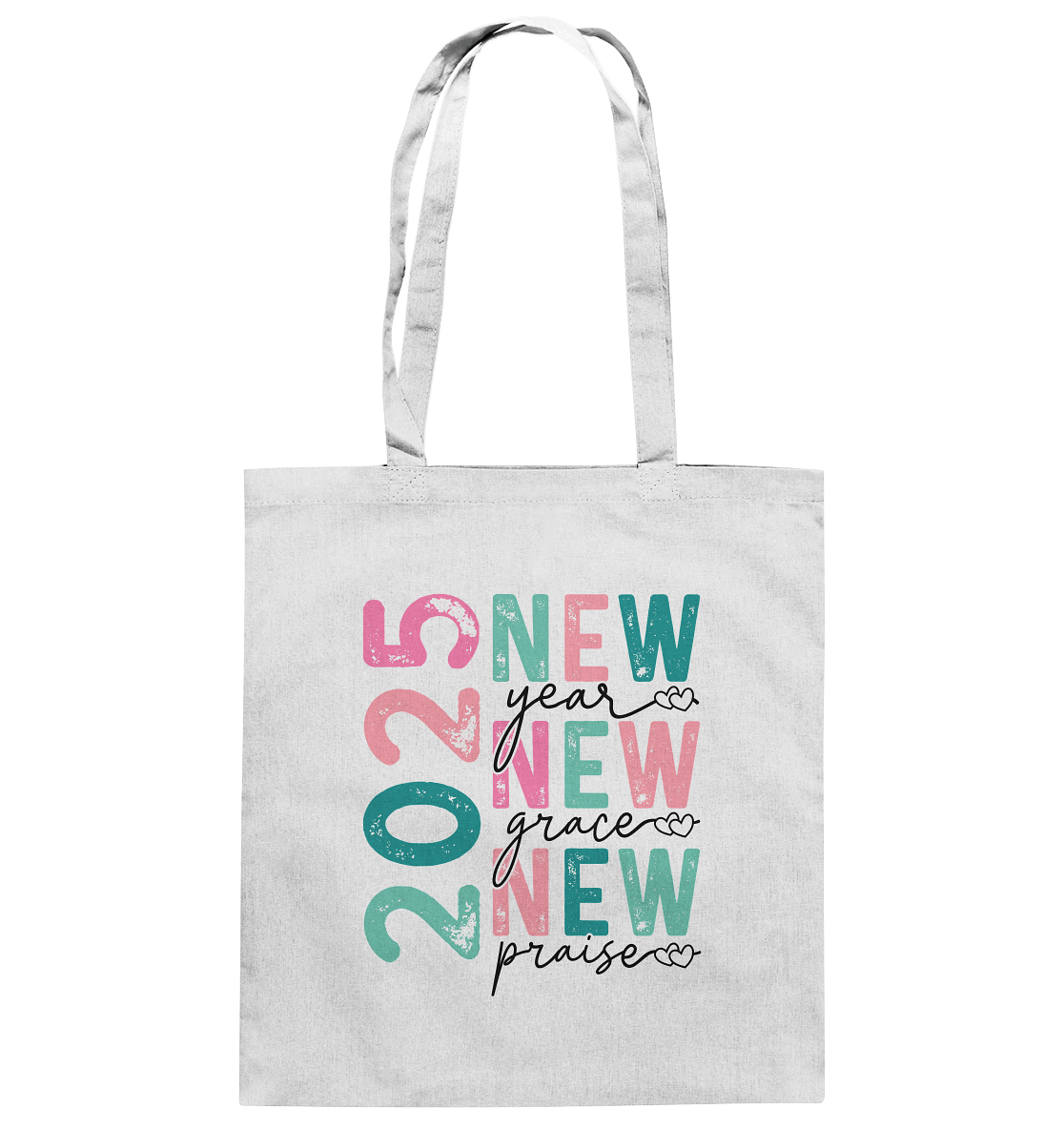 2025 - New Year, New Grace, New Praise - Baumwolltasche