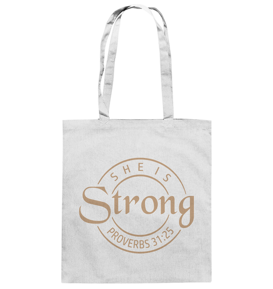 She is strong - Proverbs 31:25 - Cotton Bag