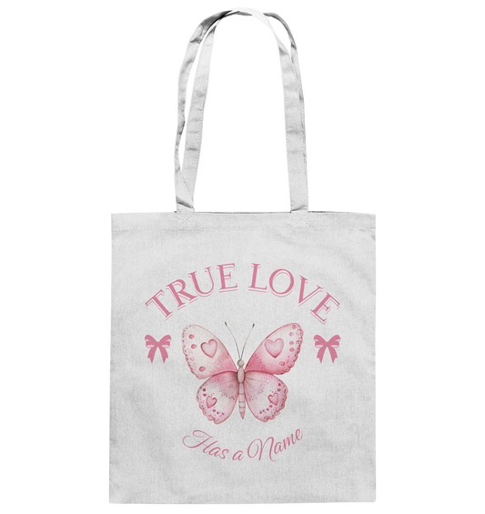 True Love - Has a Name - Cotton Bag