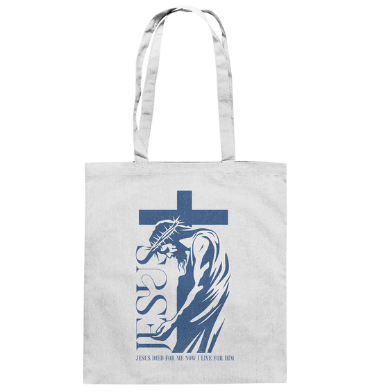 Live for Him - He died for me - Cotton Bag