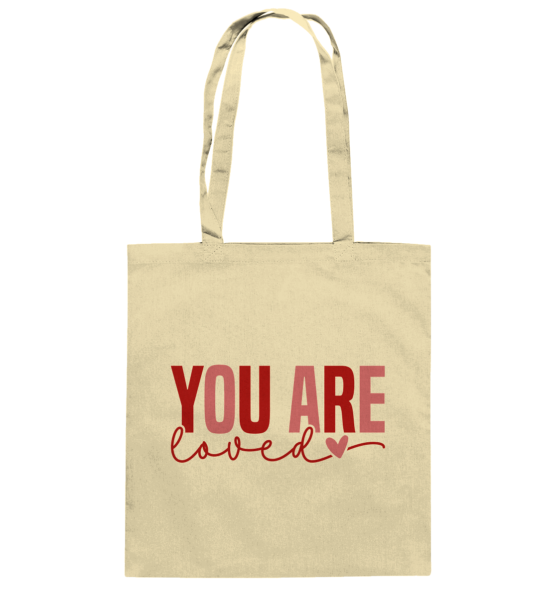 You Are Loved – Bedingungslos geliebt! - Baumwolltasche