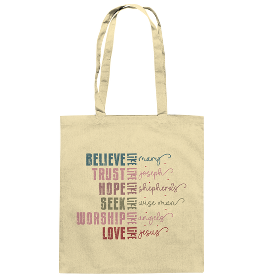 Believe like Mary, Trust like Joseph, Hope like Shepherds... - cotton bag