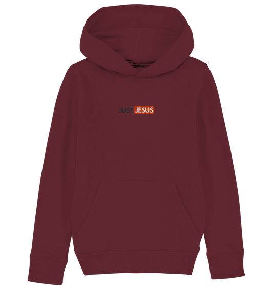 Just Jesus – Der Mittelpunkt unseres Glaubens (Stick) - Kids Organic Hoodie (Stick)